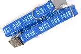 Blue Best Dog Ever Dog Collar