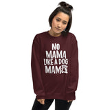 No Mama Like - Unisex Sweatshirt